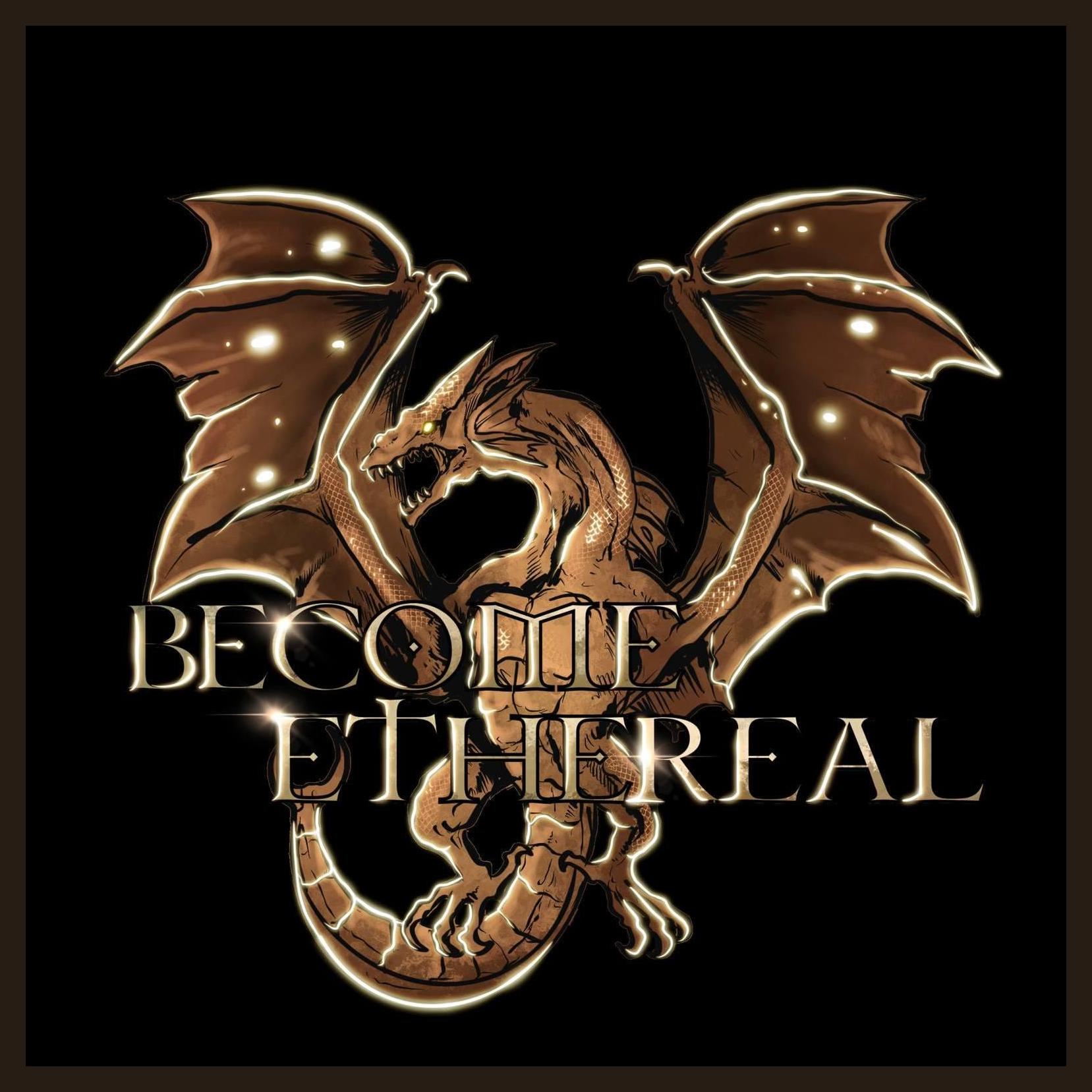 Become Ethereal